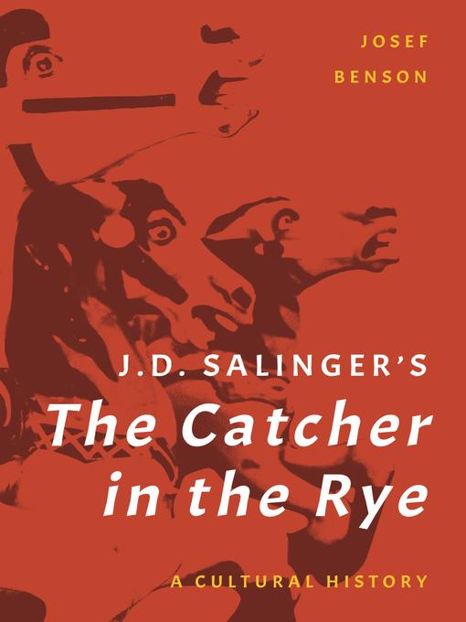 Title details for J. D. Salinger's the Catcher in the Rye by Josef Benson - Available